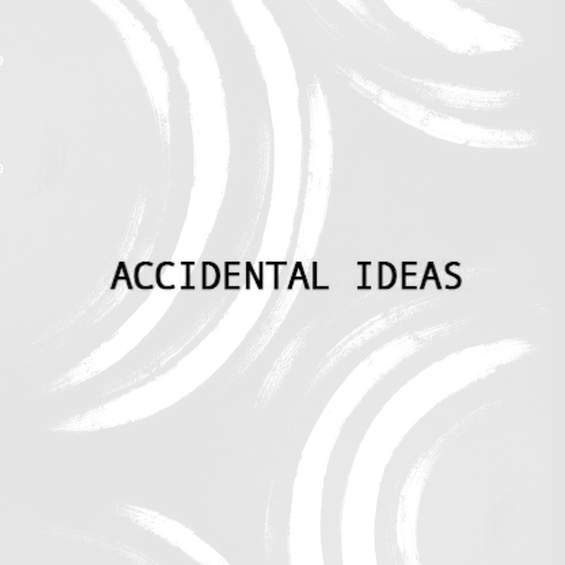 Accidental Ideas